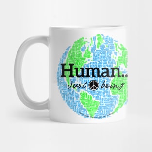 Human...just being peace on earth Mug